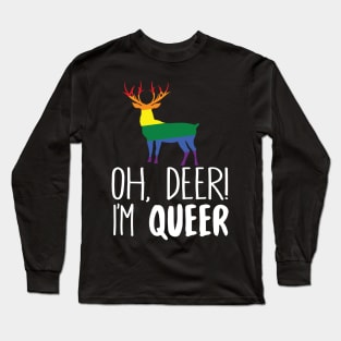 Oh Deer I'm Queer Long Sleeve T-Shirt